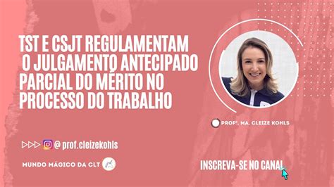 TST e CSJT regulamentam o julgamento antecipado parcial do mérito no