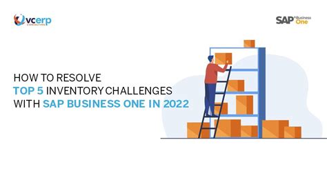 How To Resolve Top 5 Inventory Challenges With SAP Business One In 2022