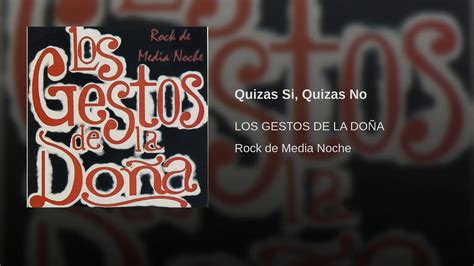 Los Gestos De La Doña Quizas Si Quizas No YouTube