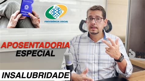 Aposentadoria Especial Por Insalubridade Quem Tem Direito Bbadv