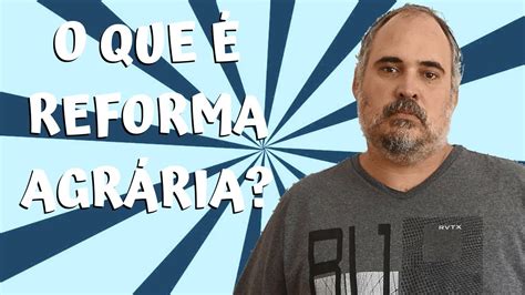 O que é Reforma Agrária YouTube