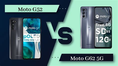 Moto G52 Vs Moto G62 5g Moto G62 5g Vs Moto G52 Full Comparison Full Specifications Youtube