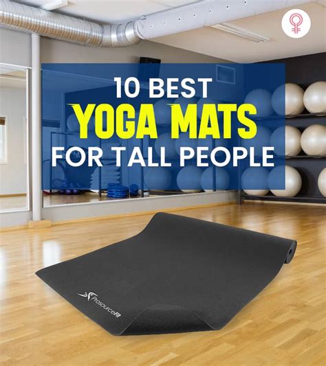 The 10 Best Yoga Mats For Tall People Of 2023 Reviews And Buying Guide