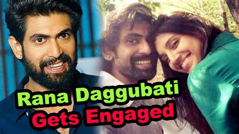 Rana Daggubati Gets Engaged To Miheeka Bajaj Rana Daggubati Wedding