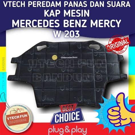 Jual Vtech Peredam Panas Dan Suara Kap Mesin Mercedes Benz Mercy W203