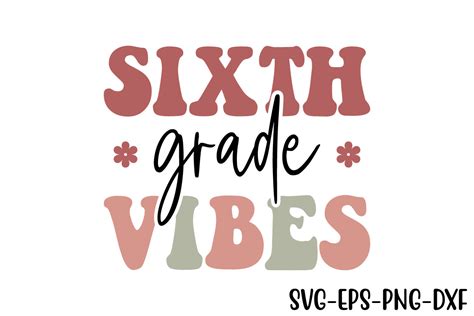 Sixth Grade Vibes Graphic By Art King Creative Fabrica