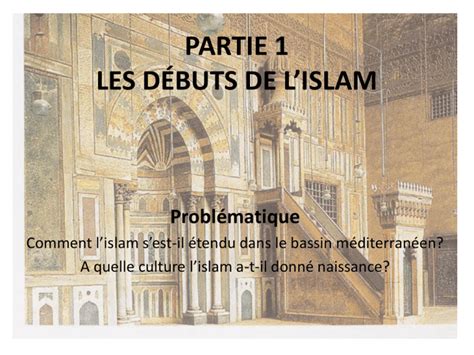 partie 1 les débuts de l islam