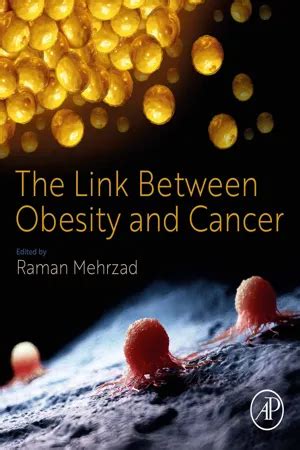 Pdf The Link Between Obesity And Cancer By Raman Mehrzad