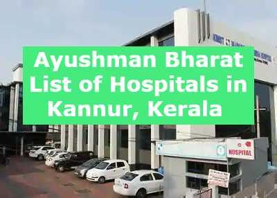 Ayushman Bharat List Of Hospitals In Kannur Kerala