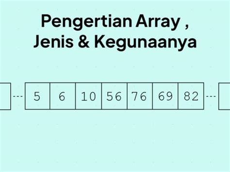 Array Adalah Pengertian Kegunaan Dan Jenisnya Belajar Array