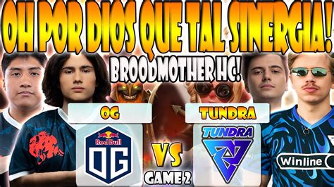 Og Vs Tundra Bo3 Game 2 Timado Wisper Ceb Bzm Vs Topson Pure