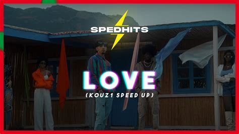 Kouz Love Clip Speed Up Paroles Youtube