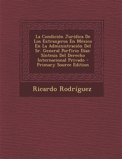 Buy La Condicion Juridica De Los Extranjeros En Mexico En La