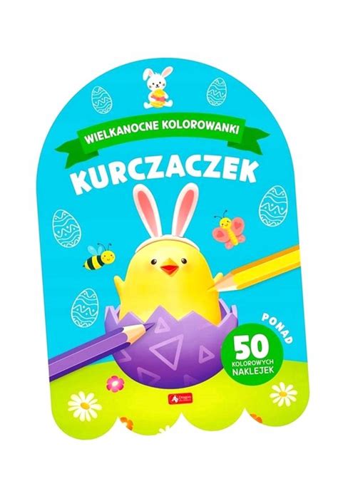 WIELKANOCNE KOLOROWANKI KURCZACZEK OPRACOWANIE 13390887611