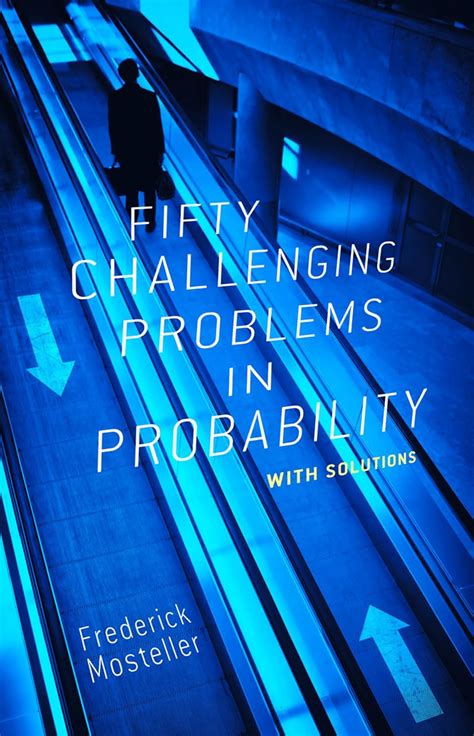 Fifty Challenging Problems In Probability With Solutions