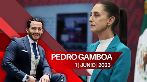 Milenio Noticias Con Pedro Gamboa De Junio De Youtube