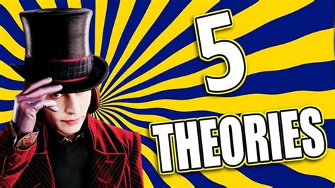 5 Theories Charlie Et La Chocolaterie 5 Theories Charlie Et La Chocolaterie Theories Sur