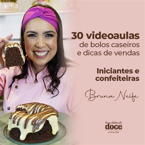 Bolos Caseiros Propositalmente Doce Bruna Neife Veiga Barboza Hotmart