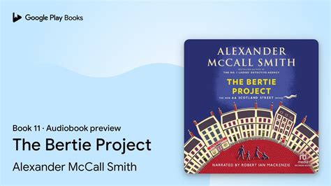 The Bertie Project By Alexander Mccall Smith · Audiobook Preview Youtube