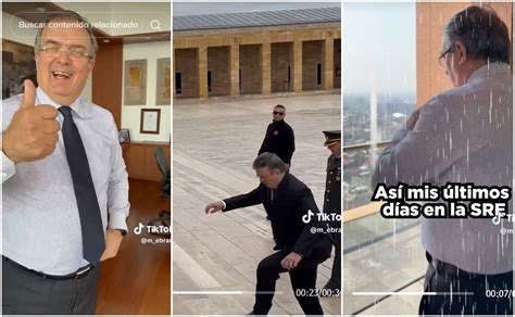 Desde Tiktok Marcelo Ebrard Comienza A Despedirse De La Sre