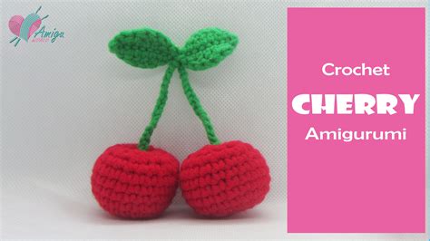 Free Pattern How To Crochet A Cherry Amigurumi Crochet Fruit