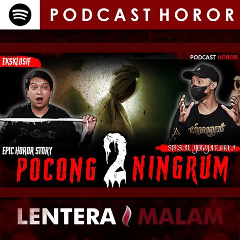 Pocong Ningrum Lentera Malam Podcast Horor Podcast On Spotify