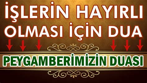 BÜTÜN İŞLERİN HAYIRLI OLMASI İÇİN DUA DİNLE Dualar Hazinesi YouTube