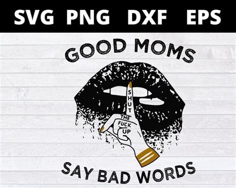 Good Moms Say Bad Words Svg Files for Cricut - Etsy