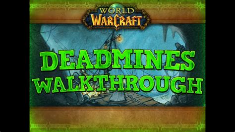 Deadmines Classic Dungeon Walkthrough World Of Warcraft Retail Youtube