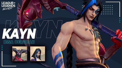 Kayn Hero Unik Bisa Berubah Bentuk Penjelasan Skill Combo Tips