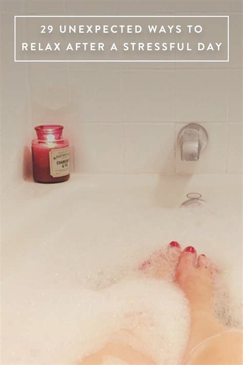 29 Unexpected Ways To Relax After A Stressful Day Via Purewow Relax