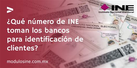 Qué número de INE toman los bancos para identificación de clientes