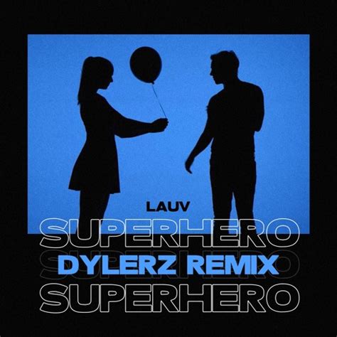 Stream Lauv - Superhero (Dylerz Remix) by Dylerz | Listen online for ...