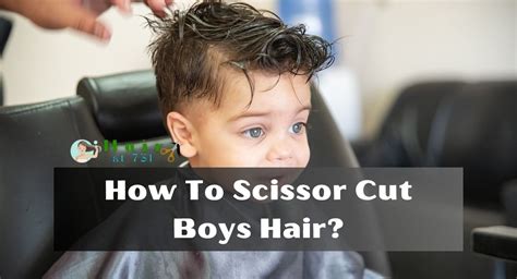 How To Scissor Cut Boys Hair Hair At 731