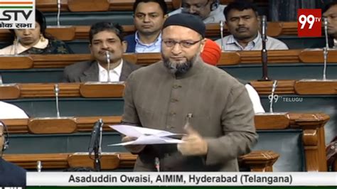 Aimim President Asaduddin Owaisi Speech In Lok Sabha 99 Tv Telugu