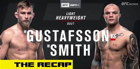 UFC On ESPN 11 Alexander Gustafsson Vs Anthony Smith Recap