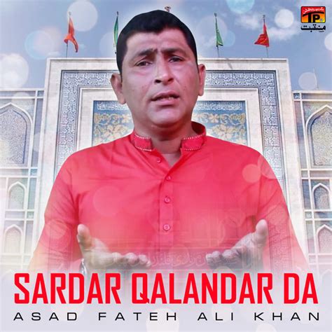 Sardar Qalandar Da Single Single By Asad Fateh Ali Khan Spotify