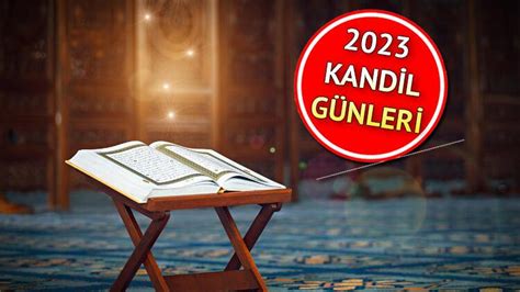 2023 KANDİL GÜNLERİ Diyanet dini günler takvimi ve kandil tarihleri