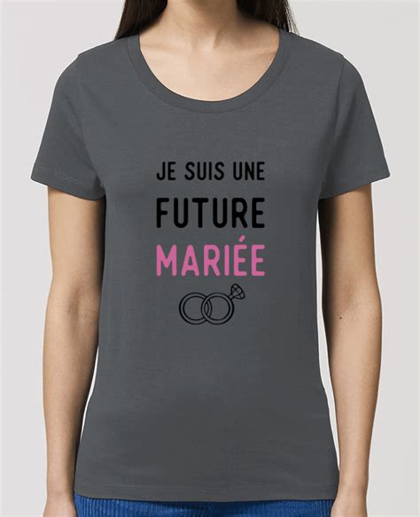 T Shirt Essentiel Stella Jazzer Je suis une future mariée cadeau