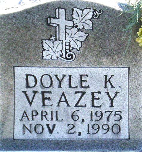 Doyle K Veazey 1975 1990 Find A Grave Memorial