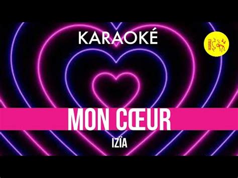 Mon cœur Izïa Karaoké YouTube