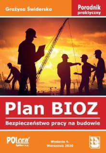 Plan Bioz Bezpiecze Stwo Pracy Na Budowie Poradnik Praktyczny