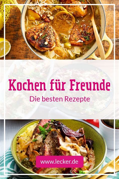 Kochen Für Freunde Rundum Glücklich Rezepte Dinner Food Quick