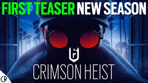 Crimson Heist First Teaser New Season 6news Rainbow Six Siege Youtube