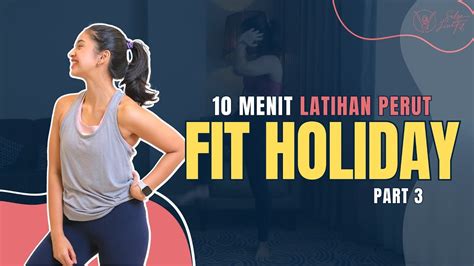 10 Menit Olahraga Latihan Perut Selama Liburan FIT HOLIDAY Part 3 3