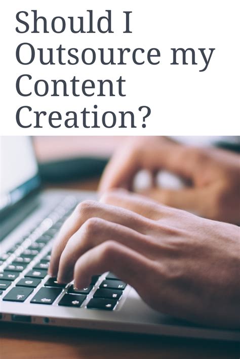 Should I Just Outsource My Content Creation Content Marketing