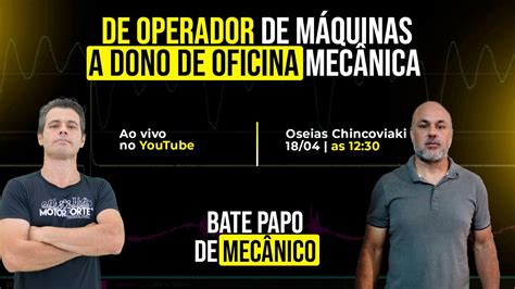 Bate papo de mecânico De operador de máquinas a dono de oficina