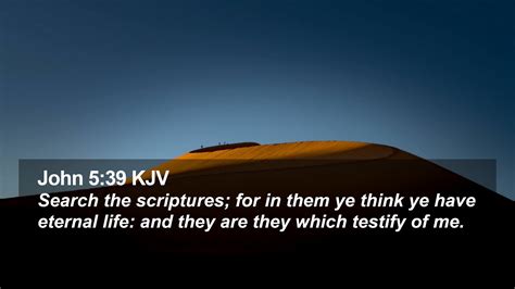 John 539 Kjv Desktop Wallpaper Search The Scriptures For In Them Ye