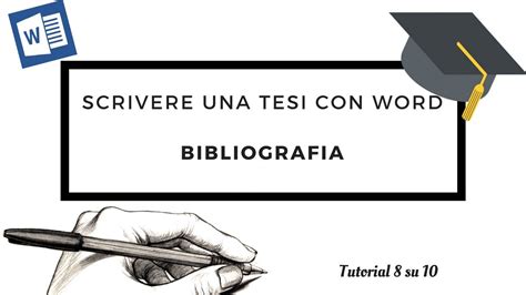 Tesi 8 Su 10 Scrivere Una Tesi Con Word Bibliografia Automatica