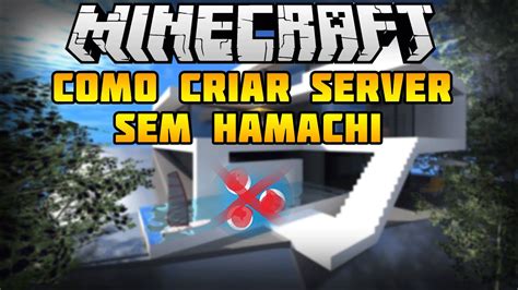 Minecraft Como Deixar Seu Server Online Sem Hamachi Youtube